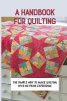 A Handbook For Quilting