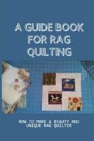 A Guide Book For Rag Quilting