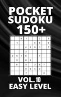Pocket Sudoku 150+ Puzzles: Easy Level with Solutions - Vol. 10