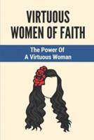 Virtuous Women Of Faith