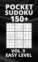 Pocket Sudoku 150+ Puzzles: Easy Level with Solutions - Vol. 11