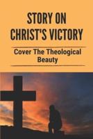 Story On Christ's Victory