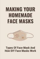 Making Your Homemade Face Masks