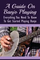 A Guide On Banjo Playing