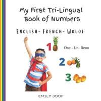 My First Tri-Lingual  Book of Numbers. English- French- Wolof