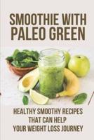 Smoothie With Paleo Green