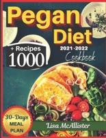 Pegan Diet Cookbook 2021-2022: 1000 Juicy and Tasty Recipes to Regain Energy and Feel Fit While Eating Healthy. A 30-Day Meal Plan: Combining Benefits of Paleo with Vegan!