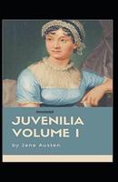 Juvenilia – Volume I Annotated