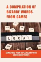 A Compilation Of Bizarre Words From Games