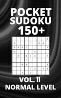 Pocket Sudoku 150+ Puzzles: Normal Level with Solutions - Vol. 11