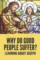 Why Do Good People Suffer?