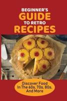 Beginner's Guide To Retro Recipes