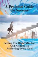 A Practical Guide To Success