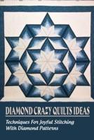 Diamond Crazy Quilts Ideas