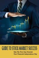 Guide To Stock Market Success