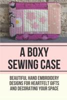 A Boxy Sewing Case