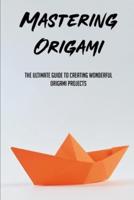 Mastering Origami Boats & Ships