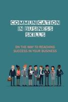 Communication In Business Skills