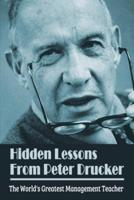 Hidden Lessons From Peter Drucker