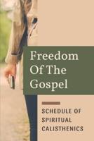 Freedom Of The Gospel