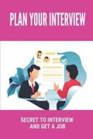 Plan Your Interview