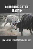 Bullfighting Culture Tradition