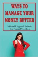 Ways To Manage Your Money Better