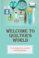 Welcome To Quilter's World