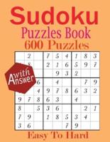 Sudoku Puzzles Book: 600+ Easy To Hard Sudoku Puzzles For Adult with Solution