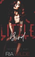 Little Bird: Twisted City Duet Book 1