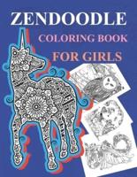 Zendoodle Coloring Book For Girls: Zendoodle Coloring Book For Kids