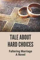 Tale About Hard Choices