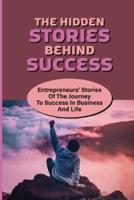 The Hidden Stories Behind Success
