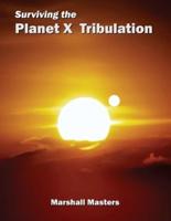 Surviving the Planet X Tribulation: There Is Strength in Numbers
