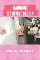 Marriage By Divine Design