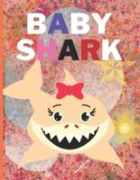 BABY SHARK: Baby shark Coloring Book for kids 3 - 5 age , 30 Baby shark coloring pages for cute toddlers, baby shark gift for children