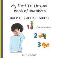 My First Tri-Lingual Book of Numbers.  English- Swedish - Wolof