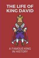 The Life Of King David