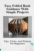 Easy Folded Book Guidance With Simple Projects