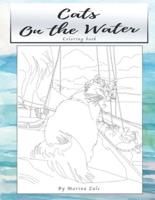 Cats on the Water Coloring Book: Nautical Cats who live on boats