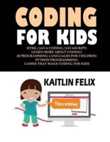 Coding For Kids: Html / Java Coding / Javascript: Learn More About Coding: 20 Programming Languages For Children: Python Programming: Games That Make Coding For Kids