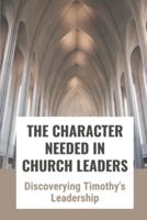 The Character Needed In Church Leaders