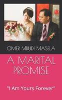 A MARITAL PROMISE: "I Am Yours Forever"