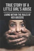 True Story Of A Little Girl's Abuse