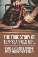 The True Story Of Ten-Year-Old Girl