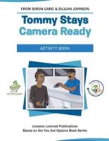 Tommy Stays Camera Ready Activity Book