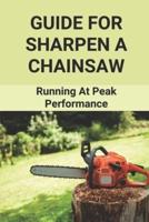 Guide For Sharpen A Chainsaw