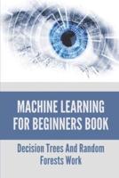 Machine Learning For Beginners Book