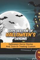 Exploration Of Halloween's Origins