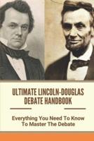 Ultimate Lincoln-Douglas Debate Handbook